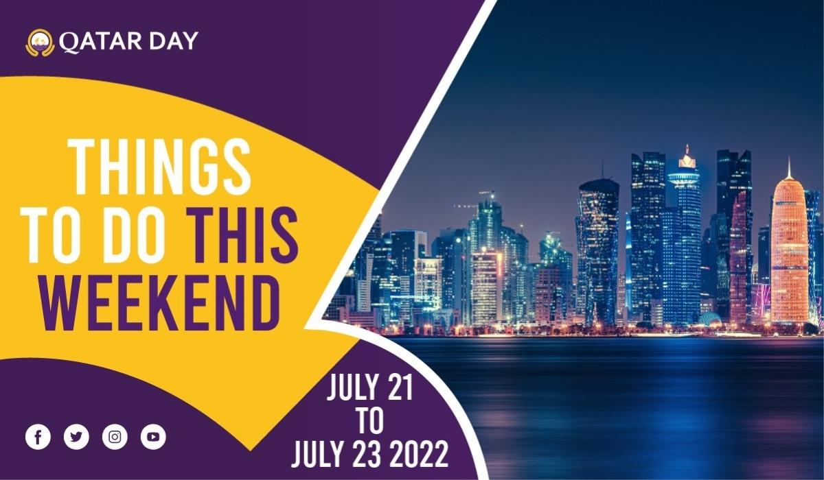 Things to do in Qatar this weekend: July 21 to 23, 2022